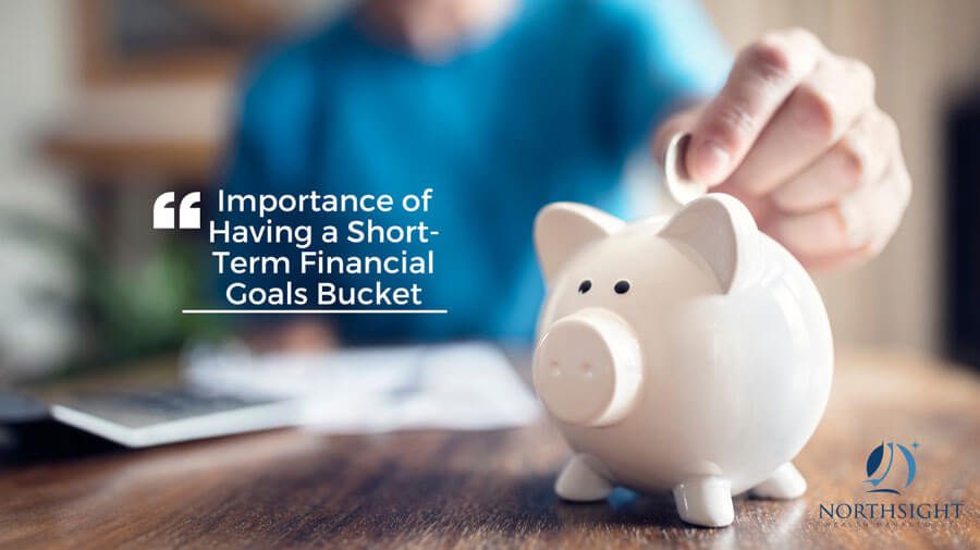 Importance of Having a Short-Term Financial Goals Bucket